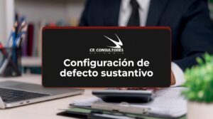 Configuración de defecto sustantivo – Fecha Publicación: 13/08/2026