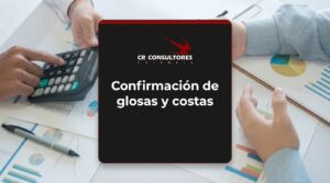 Confirmación de glosas y costas – Fecha Publicación: 09/07/2026