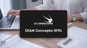 DIAN Concepto 0174 – Fecha Publicación: 24/06/2026