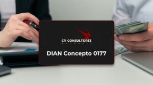 DIAN Concepto 0177 – Fecha Publicación: 26/06/2026