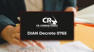 DIAN Decreto 0765 – Fecha Publicación: 15/07/2026