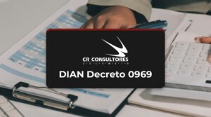 DIAN Decreto 0969 – Fecha Publicación: 04/08/2026