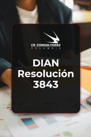 DIAN Resolución 3843 – Fecha Publicación: 16/07/2026