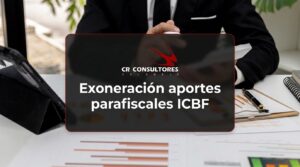 Exoneración aportes parafiscales ICBF – Fecha Publicación: 20/08/2026