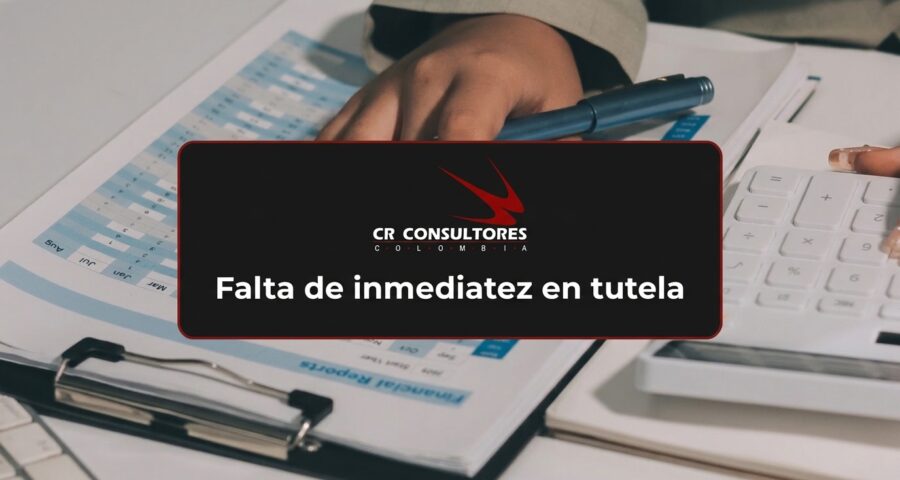 Falta de inmediatez en tutela