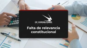 Falta de relevancia constitucional – Fecha Publicación: 13/08/2026