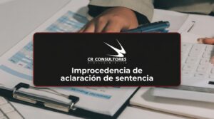 Improcedencia de aclaración de sentencia – Fecha Publicación: 30/07/2026