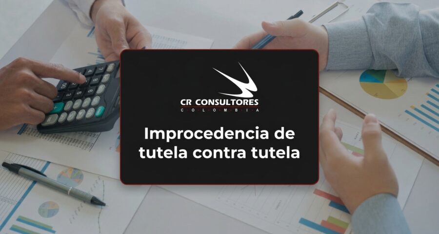 Improcedencia de tutela contra tutela