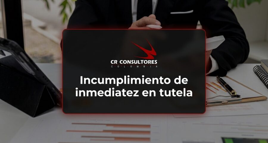 Incumplimiento de inmediatez en tutela