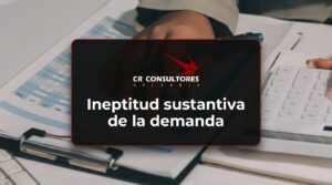 Ineptitud sustantiva de la demanda – Fecha Publicación: 20/08/2026