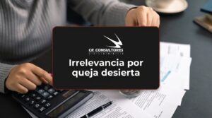 Irrelevancia por queja desierta – Fecha Publicación: 13/08/2026