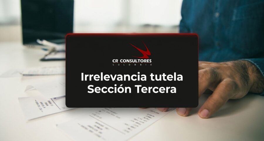Irrelevancia tutela Sección Tercera