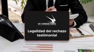 Legalidad del rechazo testimonial – Fecha Publicación: 24/08/2026