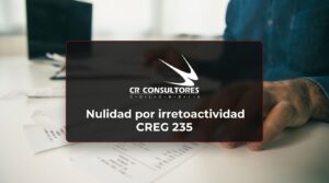 Nulidad por irretroactividad CREG 235 – Fecha Publicación: 13/08/2026