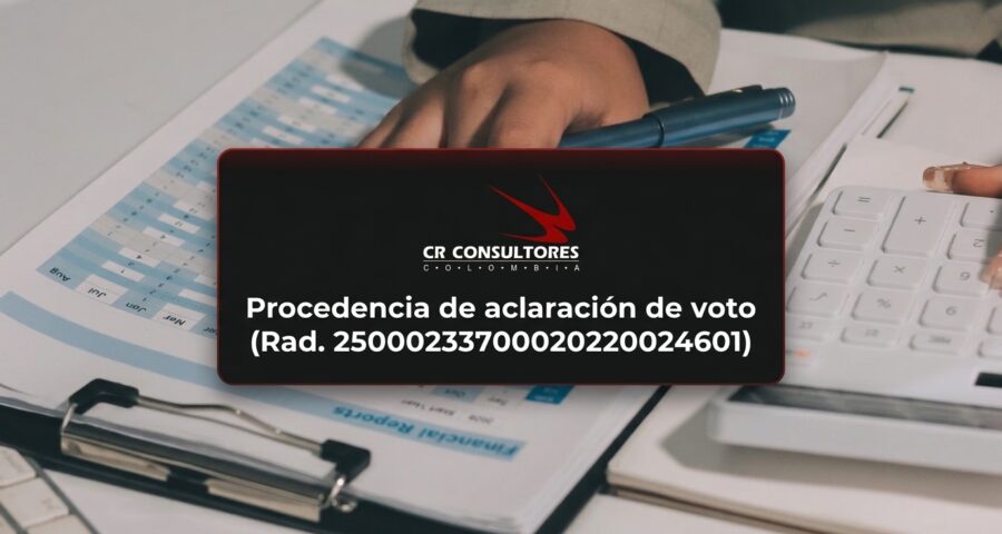 Procedencia de aclaración de voto (Rad. 25000233700020220024601)