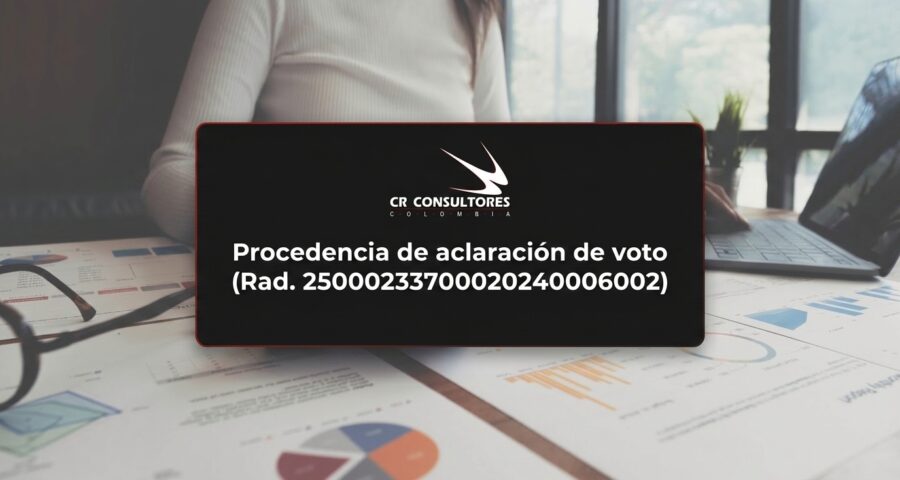 Procedencia de aclaración de voto (Rad. 25000233700020240006002)