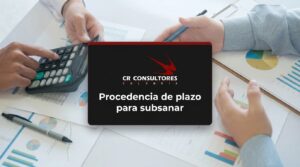 Procedencia de plazo para subsanar – Fecha Publicación: 13/08/2026