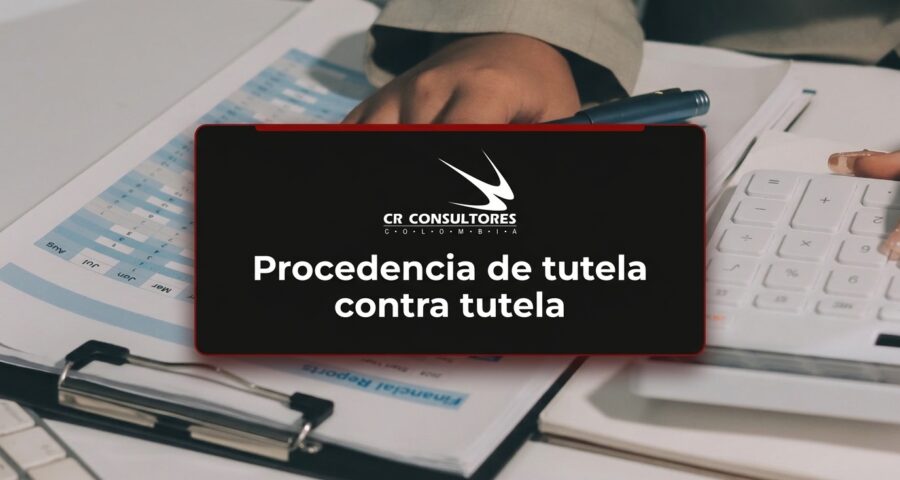 Procedencia de tutela contra tutela