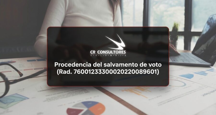 Procedencia del salvamento de voto (Rad. 76001233300020220089601)