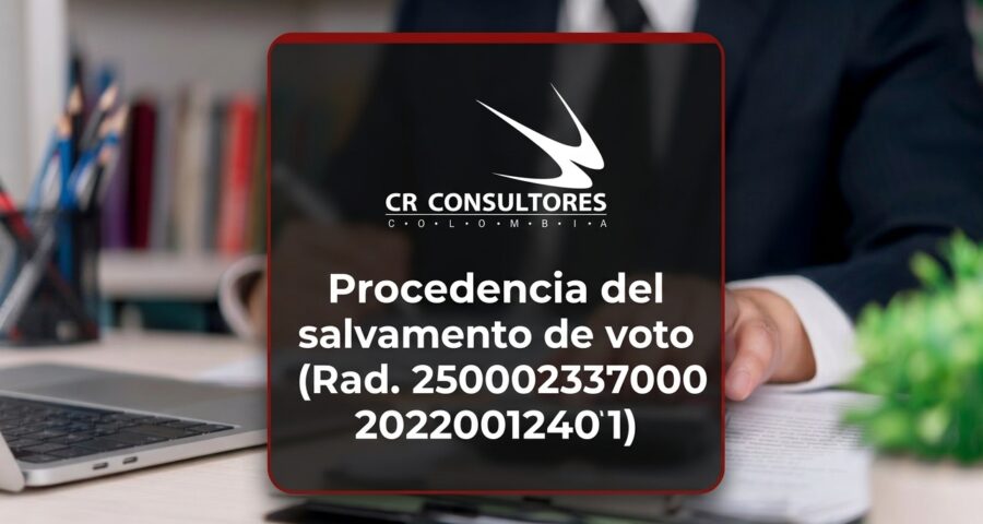 Procedencia del salvamento de voto (Rad. 25000233700020220012401)