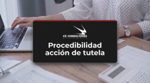 Procedibilidad acción de tutela – Fecha Publicación: 20/08/2026