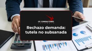 Rechazo demanda: tutela no subsanada – Fecha Publicación: 10/08/2026