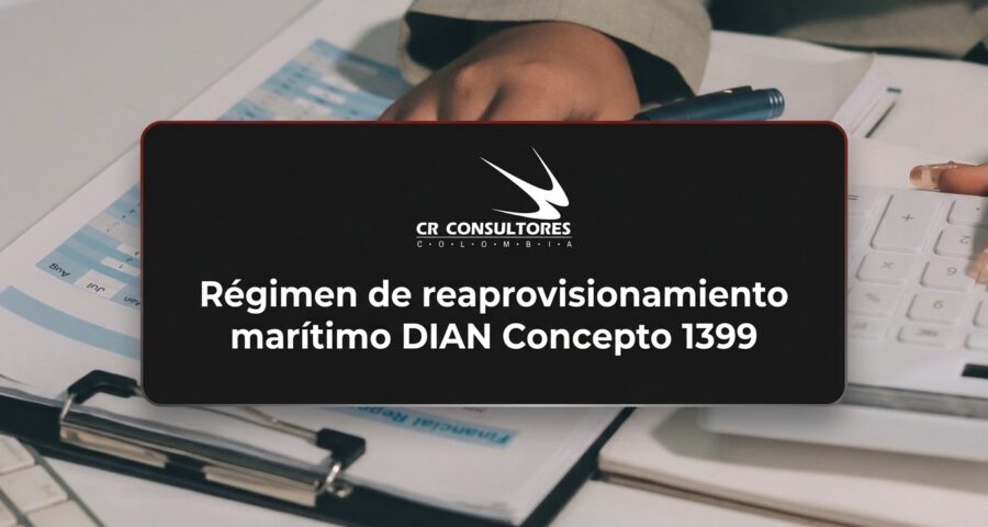 Régimen de reaprovisionamiento marítimo DIAN Concepto 1399
