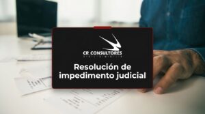 Resolución de impedimento judicial – Fecha Publicación: 13/08/2026