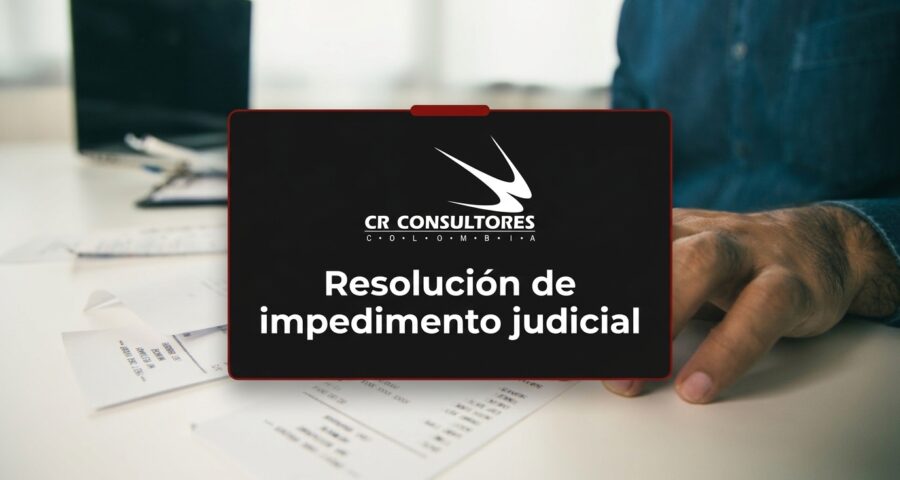 Resolución de impedimento judicial