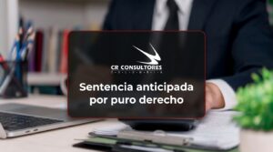 Sentencia anticipada por puro derecho – Fecha Publicación: 31/07/2026