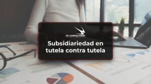 Subsidiariedad en tutela contra tutela – Fecha Publicación: 13/08/2026