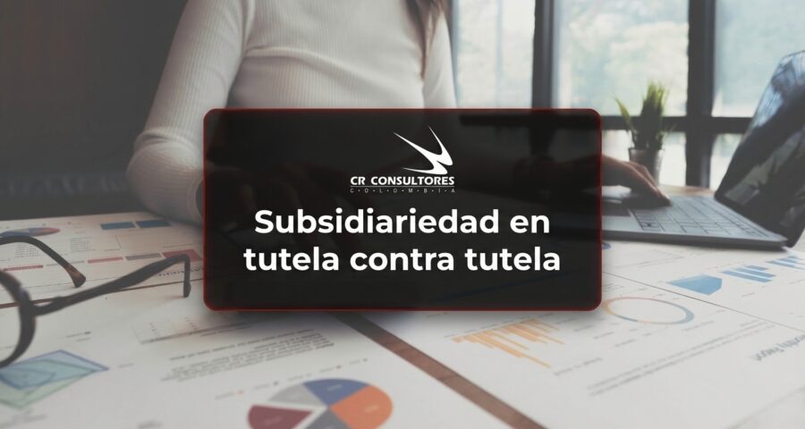 Subsidiariedad en tutela contra tutela