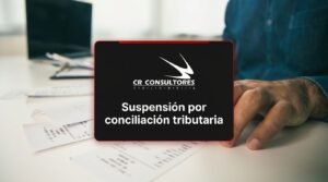 Suspensión por conciliación tributaria – Fecha Publicación: 11/08/2026