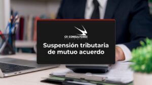 Suspensión tributaria de mutuo acuerdo – Fecha Publicación: 21/08/2026