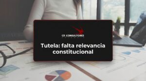 Tutela: falta relevancia constitucional – Fecha Publicación: 13/08/2026