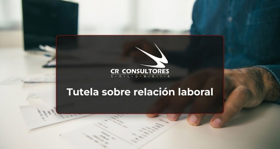 Tutela sobre relación laboral