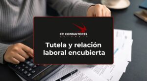 Tutela y relación laboral encubierta – Fecha Publicación: 20/08/2026