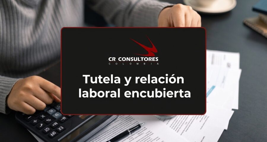 Tutela y relación laboral encubierta