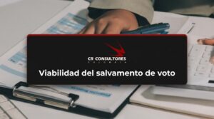 Viabilidad del salvamento de voto – Fecha Publicación: 03/08/2026