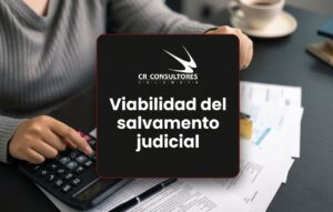 Viabilidad del salvamento judicial – Fecha Publicación: 15/07/2026