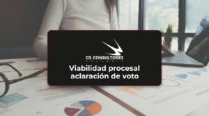 Viabilidad procesal aclaración de voto – Fecha Publicación: 14/07/2026