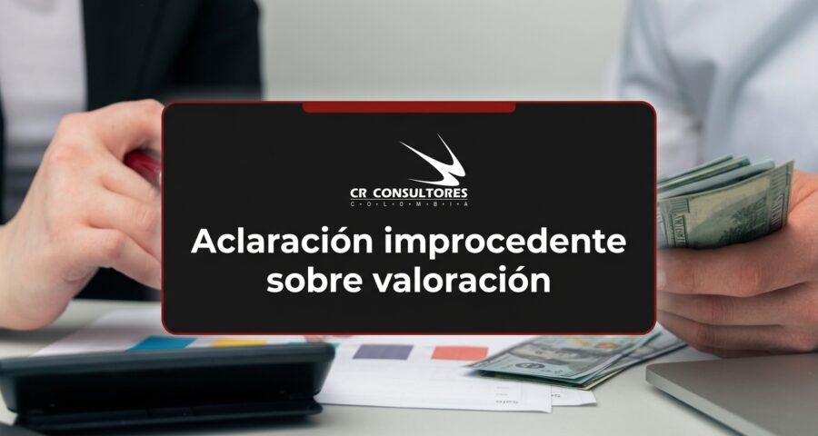 Aclaración improcedente sobre valoración