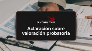 Aclaración sobre valoración probatoria – Fecha Publicación: 27/08/2026