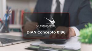 DIAN Concepto 0196 – Fecha Publicación: 22/07/2026