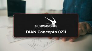 DIAN Concepto 0211 – Fecha Publicación: 04/08/2026