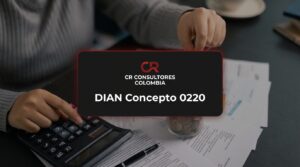 DIAN Concepto 0220 – Fecha Publicación: 14/08/2026