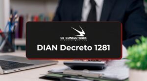 DIAN Decreto 1281 – Fecha Publicación: 25/08/2026