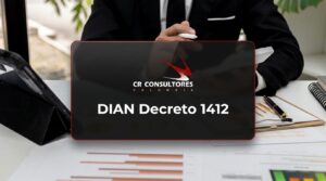 DIAN Decreto 1412 – Fecha Publicación: 17/09/2026