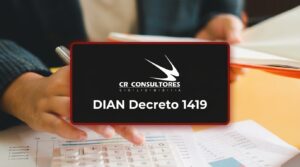 DIAN Decreto 1419 – Fecha Publicación: 17/09/2026