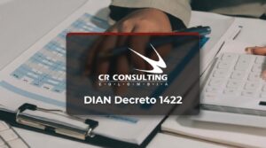 DIAN Decreto 1422 – Fecha Publicación: 17/09/2026